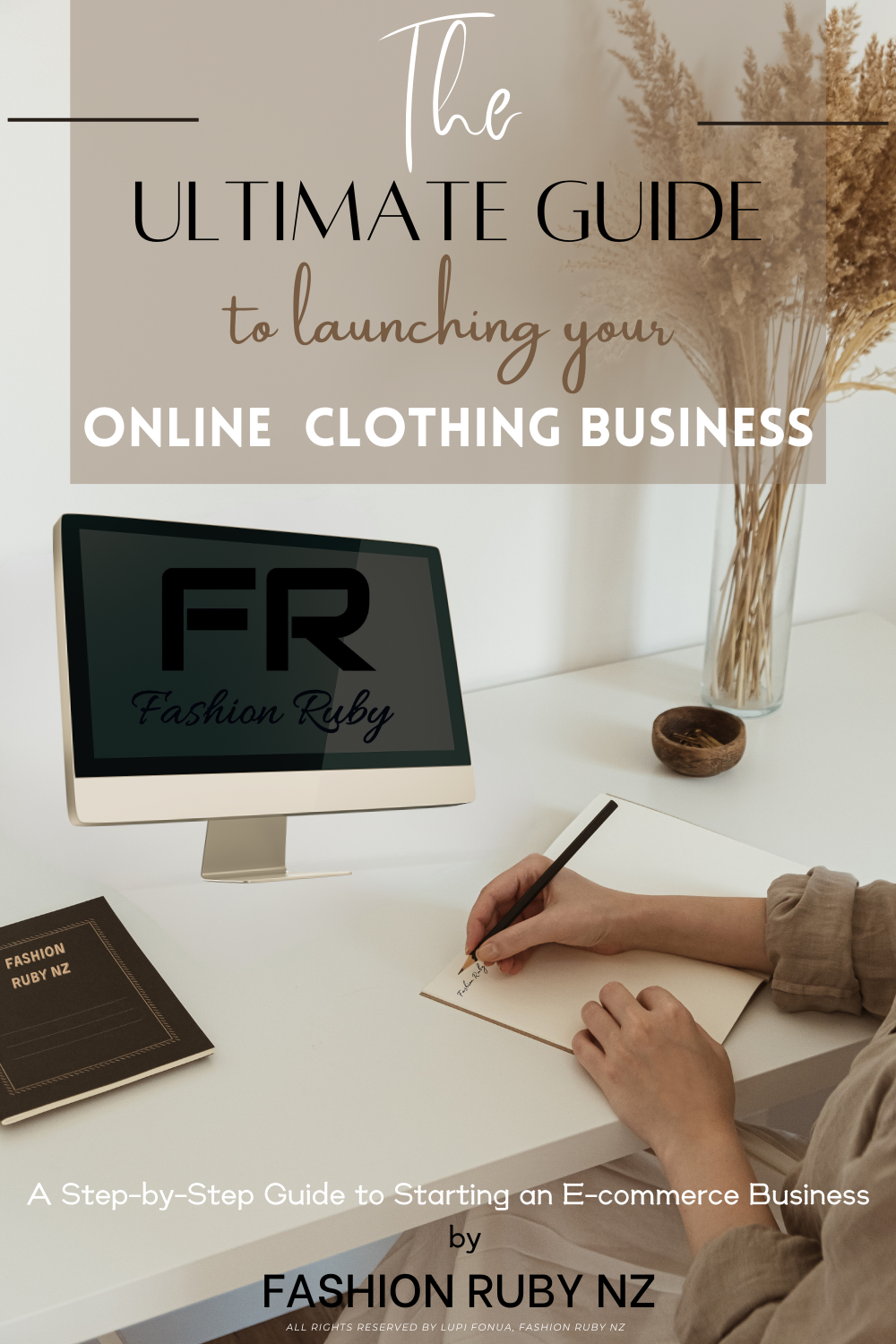 The Ultimate Guide to launching your online clothing business E-book